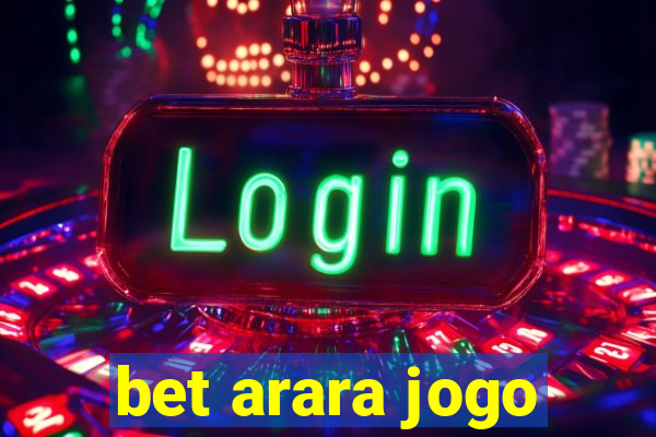 bet arara jogo